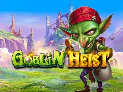 Tổng quan về game Goblin Heist Powernudge